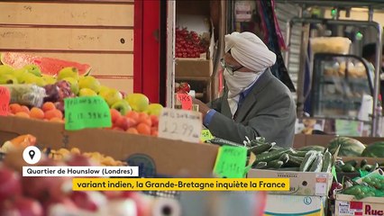 Covid-19 : le Royaume-Uni et le variant indien inquiètent la France