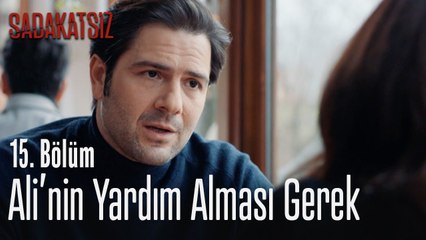 Ali'nin yardım alması gerek - Sadakatsiz 15. Bölüm
