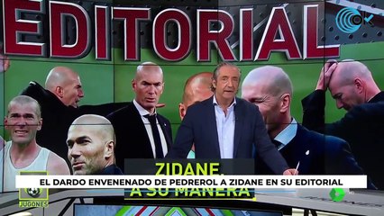 El dardo envenenado de Pedrerol a Zidane en su editorial.