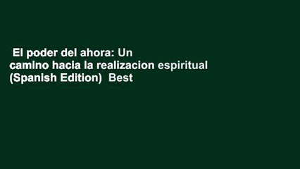 Download Video: El poder del ahora: Un camino hacia la realizacion espiritual (Spanish Edition)  Best Sellers