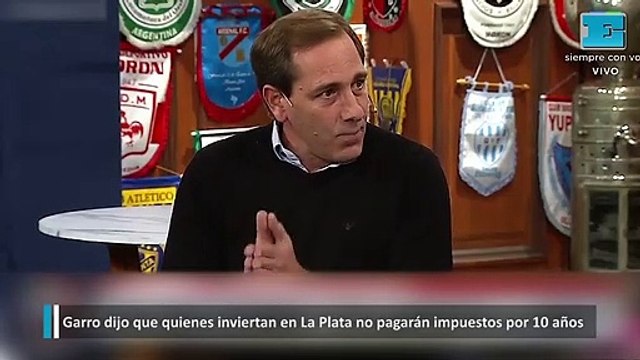 Garro dijo que quienes inviertan en La Plata no pagarán impuestos por 10 años