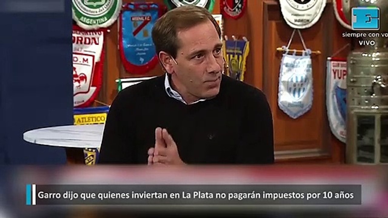 Garro dijo que quienes inviertan en La Plata no pagarán impuestos por 10 años