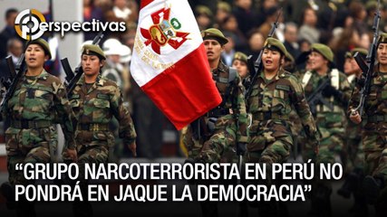 “Grupo narcoterrorista en Perú no pondrá en jaque la democracia” - Perspectivas