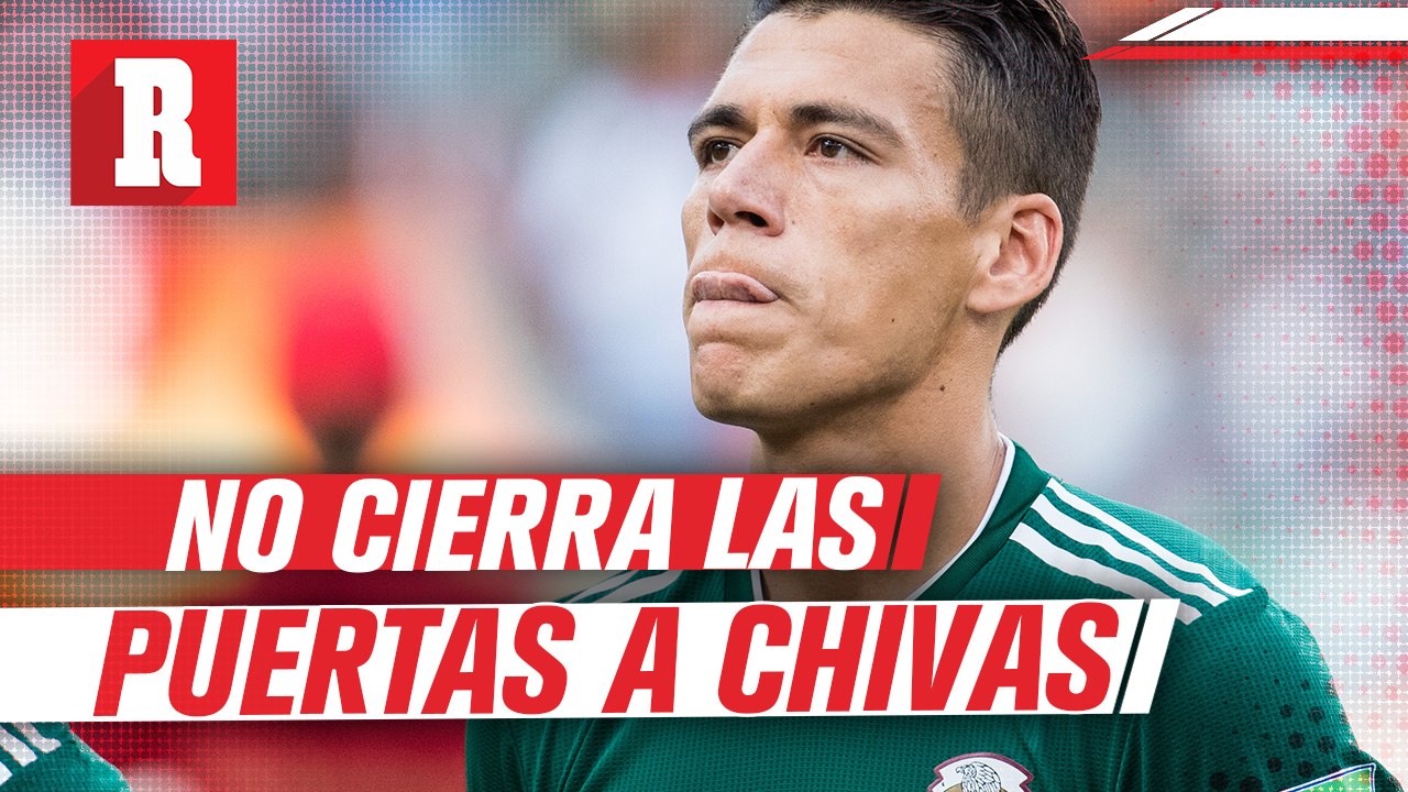 Héctor Moreno no cierra las puertas a Chivas con miras a Qatar 2022