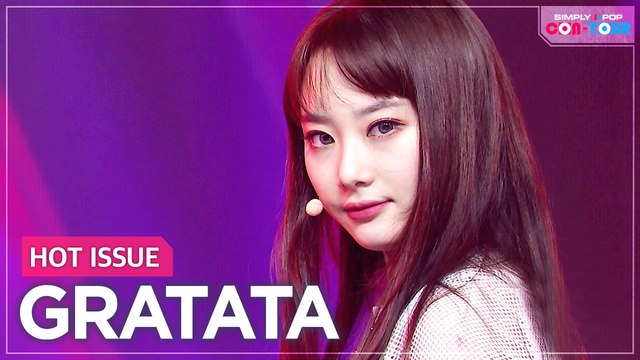 [Simply K-Pop CON-TOUR] HOT ISSUE (핫이슈) - GRATATA (그라타타)_ Ep.469