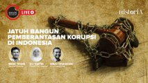 Jatuh Bangun Pemberantasan Korupsi di Indonesia - Dialog Sejarah | Historia.ID