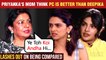 Priyanka's Mom Madhu Chopra's ANGRY Reaction After PC Being Compared To Deepika
