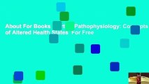 About For Books  Porth's Pathophysiology: Concepts of Altered Health States  For Free