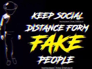 KEEP SOCIAL DISTANCE FROM FAKE PEOPLE