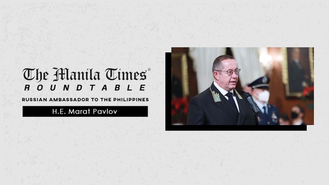 [PART 1] The Manila Times Roundtable Interview with Russian Ambassador to the Philippines H.E. Marat Pavlov