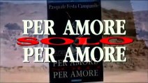 Per amore, solo per amore (Trailer HD)