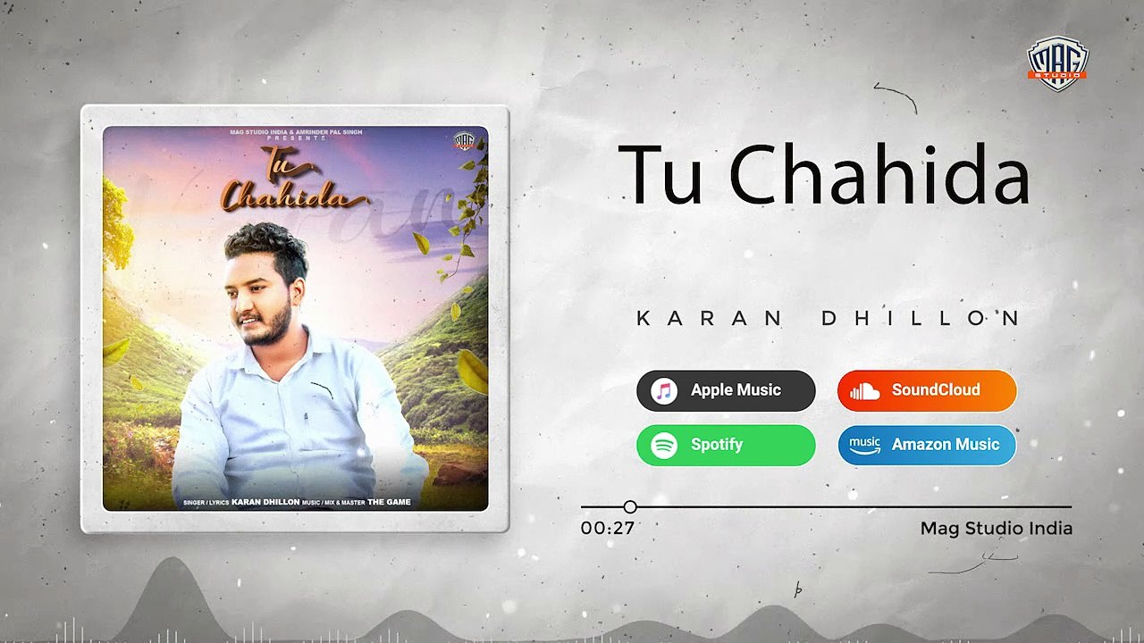 Latest Punjabi Song 2021|| Tu Chahida || Karan Dhillon || The Game || Mag Studio India