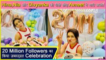 Avneet Kaur Hits 20 Million Followers Celebrates With Close Friends | Neha Kakkar Feels Proud