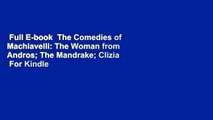 Full E-book  The Comedies of Machiavelli: The Woman from Andros; The Mandrake; Clizia  For Kindle