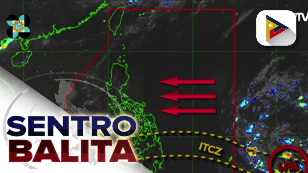 PTV INFO WEATHER: LPA, namataan sa labas ng PAR; ITCZ, nakaaapekto sa Mindanao; easterlies, umiiral sa Luzon at Visayas