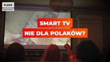 Smart TV nie dla Polaków?