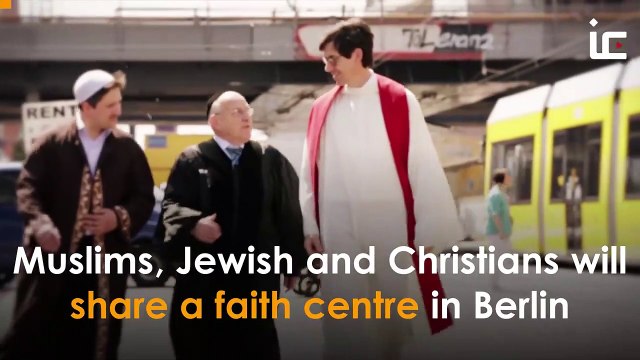Allemagne: Chrétiens, Musulmans et Juifs pourront bientôt partager un même lieu de culte à Berlin - VIDEO