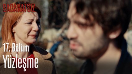 Yüzleşme - Sadakatsiz 17. Bölüm