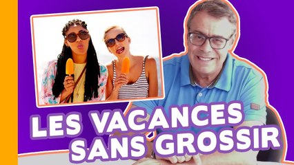 Comment NE PAS Prendre de Poids Pendant les Vacances ? Dr JM Cohen