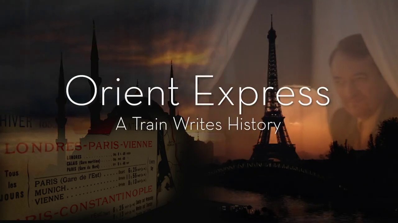 Orient.Express.A.Train.Writes.History.2020
