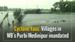 Cyclone Yaas: Villages in WB’s Purbi Medinipur inundated