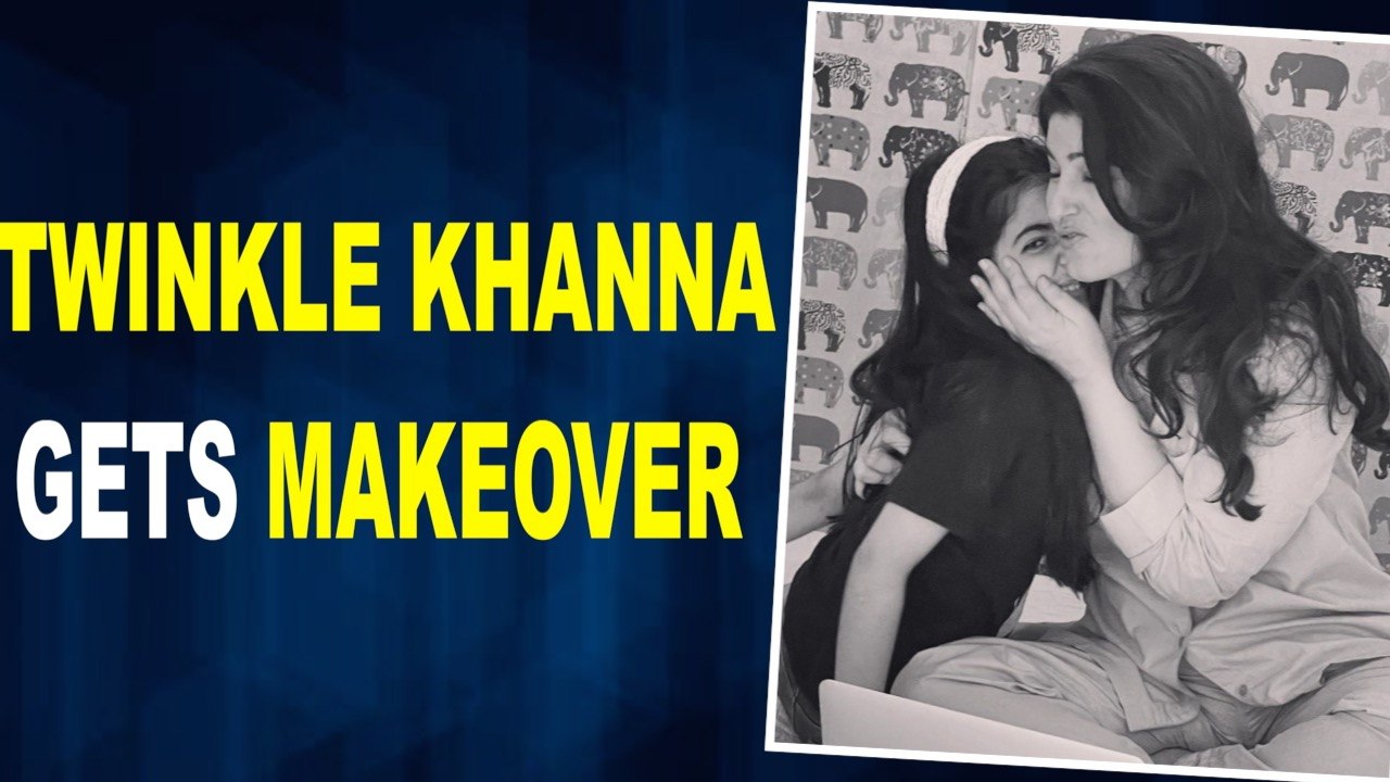 Twinkle Khanna gets makeover from daughter Nitara