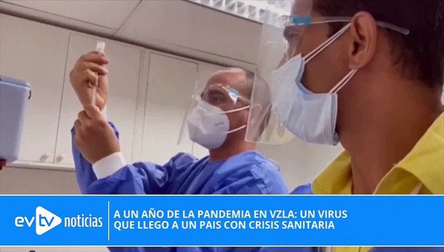 A UN AÑO DE LA PANDEMIA EN VZLA: UN VIRUS QUE LLEGÓ A UN PAÍS CON CRISIS SANITARIA
