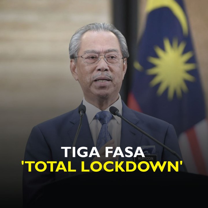 Tiga fasa 'total lockdown'