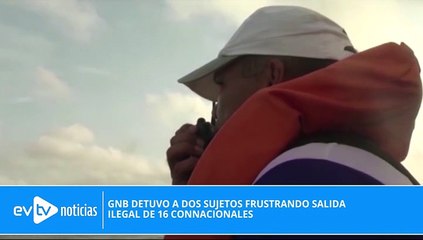 GNB DETUVO A DOS SUJETOS FRUSTRANDO SALIDA ILEGAL DE 16 CONNACIONALES