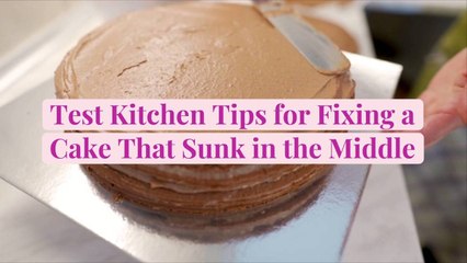 Test Kitchen Tips for Fixing a Cake That Sunk in the Middle