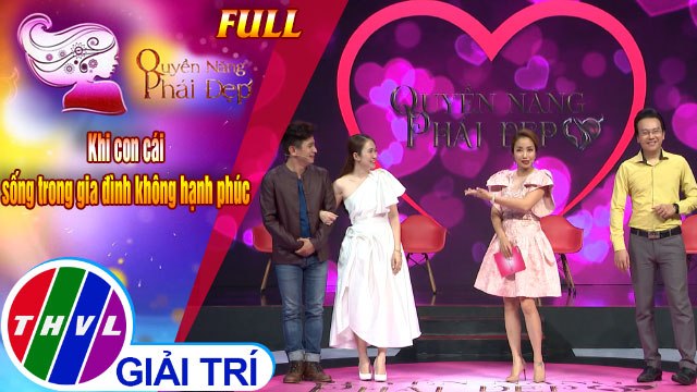 Quyền năng phái đẹp: Khi con cái sống trong gia đình không hạnh phúc | Khách mời: MC Thanh Thảo Hugo - Diễn viên Đình Toàn