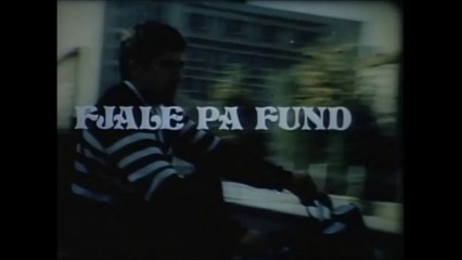 Fjale pa fund - pjesa 1HD