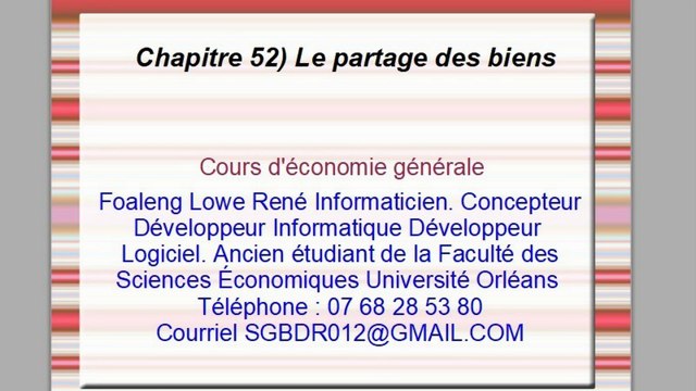 Cours d'économie générale. Chapitre 52) Le partage des biens