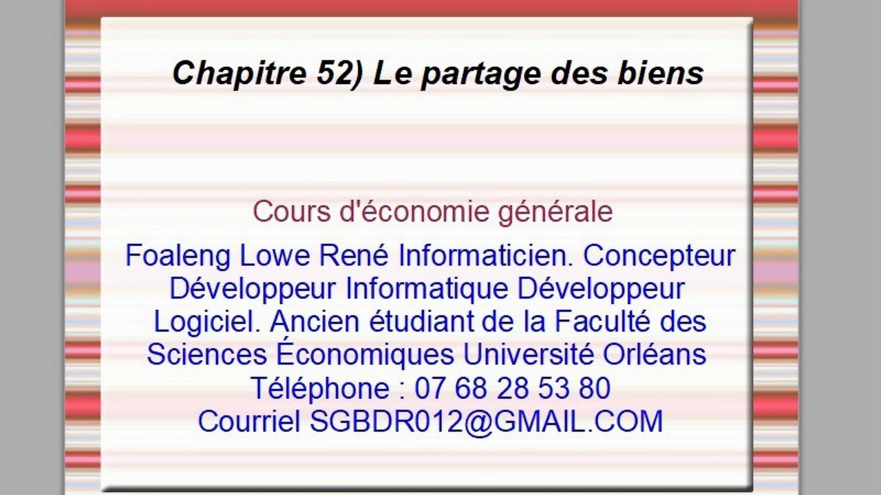 Cours d'économie générale. Chapitre 52) Le partage des biens