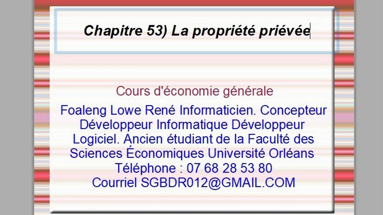 Cours d'économie générale. Chapitre 53) La propriété privée
