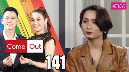 Come Out | Bước Ra Ánh Sáng - Tập 141