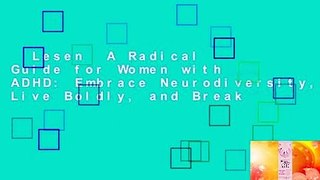 Lesen  A Radical Guide for Women with ADHD: Embrace Neurodiversity, Live Boldly, and Break