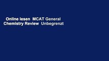 Online lesen  MCAT General Chemistry Review  Unbegrenzt