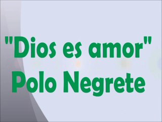 Dios es amor - Polo Negrete Letra