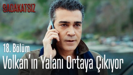 Volkan'ın yalanı ortaya çıktı - Sadakatsiz 18. Bölüm