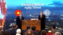 İSTANBUL - Cumhurbaşkanı Erdoğan, Çamlıca Kulesi'nin açılışını gerçekleştirdi