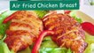 How To Make Moist Air Fryer Chicken Breast Recipe// Air Fried Chicken Breast Recipe #Airfryerrecipes
