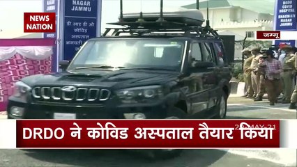 DRDO ने जम्मु-कश्मीर में बेहद कम समय में तैयार किये 500 बेड्स का कोविड अस्पताल