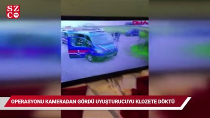 Jandarmanın operasyonunu kameradan gördü, uyuşturucuyu klozete döktü
