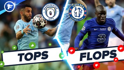 Les Tops et Flops de Manchester City-Chelsea