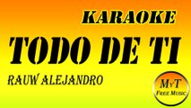 Karaoke - Todo de Ti -  Rauw Alejandro - Instrumental - Lyrics - Letra