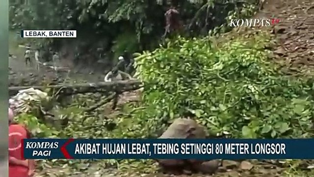 Hujan Deras, Tebing Setinggi 80 Meter di Lebak Longsor