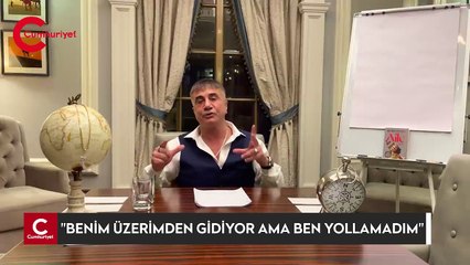 SEDAT PEKER: ''BENİM ÜZERİMDEN GİDİYOR AMA BEN YOLLAMADIM''