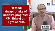 PM Modi always thinks of nation’s progress: Shivraj on 7 years of NDA