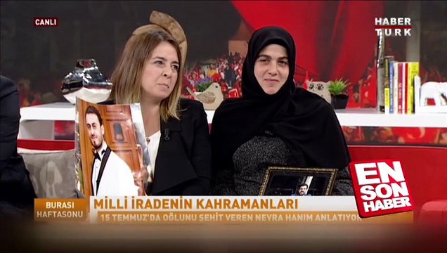 15 Temmuz şehidinin annesi herkesi ağlattı!